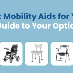 Guide to choosing the best mobility aids like walkers, canes, and rollators for senior and elderly safety and independence.