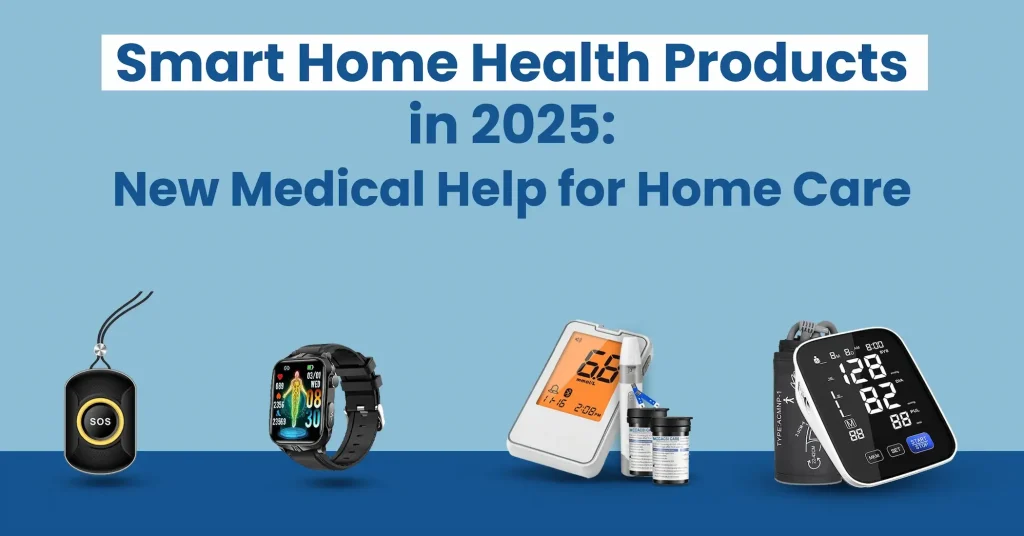 Smart home health devices for 2025 including wearable SOS button, health-tracking smartwatch, digital glucose meter, test strips, and blood pressure monitor