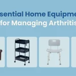 Essential home equipment guide for managing arthritis featuring mobility aids and daily living tools
