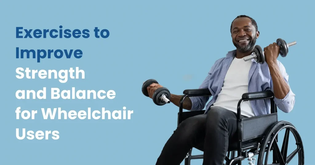 A person in a wheelchair performs a seated overhead press exercise with a resistance band, demonstrating strength and balance training.