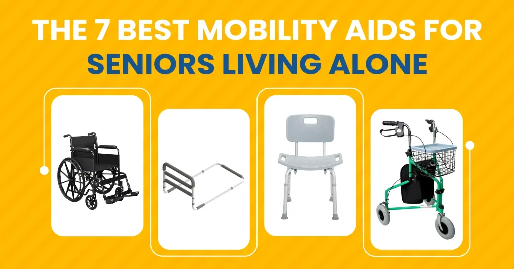 A clean blog header titled "The 7 Best Mobility Aids for Seniors Living Alone" on a calming background, promoting safe and independent living for elderly individuals.