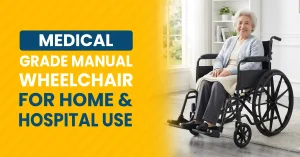 Medical Grade Manual Wheelchair for Home and Hospital Use